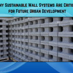 Why Sustainable Wall Systems Are Critical for Future Urban Development