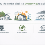 Why The Perfect Block Is a Smarter Way to Build